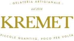 KREMET · GELATERIA ARTIGIANALE · EST 2018 PICCOLE QUANTITÀ, POCO PER VOLTA
