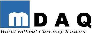 MDAQ WORLD WITHOUT CURRENCY BORDERS