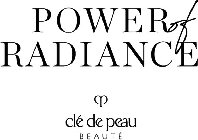 POWER OF RADIANCE CLÉ DE PEAU BEAUTÉ