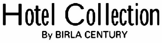 HOTEL COLLECTION BY BIRLA CENTURY