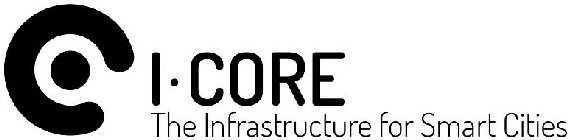 I·CORE THE INFRASTRUCTURE FOR SMART CITIES