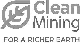 CLEAN MINING FOR A RICHER EARTH
