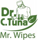 DR. C. TUNA MR. WIPES