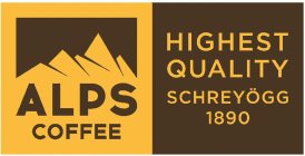 ALPS COFFEE HIGHEST QUALITY SCHREYÖGG 1890