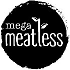 MEGA MEATLESS