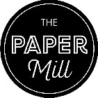 THE PAPER MILL