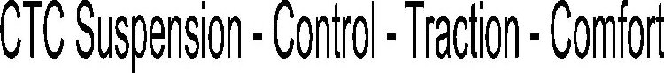 CTC SUSPENSION - CONTROL - TRACTION - COMFORT