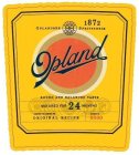 OPLAND ROUND AND BALANCED TASTE MATURED FOR 24 MONTHS CRAFTED FOLLOWING THE ORIGINAL RECIPE CASKED IN 0000 OPLANDSKE SPRITFABRIK 1872 OPLAND AQUAVIT