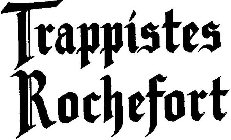 TRAPPISTES ROCHEFORT