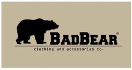 BADBEAR CLOTHING AND ACCESSORIES CO.