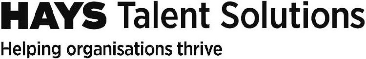 HAYS TALENT SOLUTIONS HELPING ORGANISATIONS THRIVE
