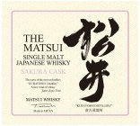 THE MATSUI SINGLE MALT JAPANESE WHISKY SAKURA CASK THE NAME OF THE NEWEST DISTILLERY 