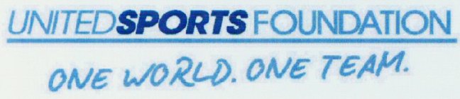 UNITED SPORTS FOUNDATION ONE WORLD. ONE TEAM.