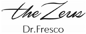 THE ZEUS DR. FRESCO