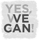 YES WE CAN VEGAN!
