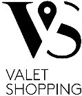 VS VALET SHOPPING