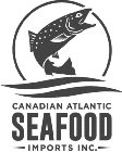 CANADIAN ATLANTIC SEAFOOD IMPORTS INC.