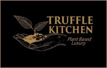 TRUFFLE KITCHEN PLANT BASED LUXURY