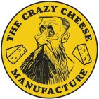 THE CRAZY CHEESE MANUFACTURE
