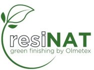 RESINAT GREEN FINISHING BY OLMETEX