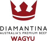 DIAMANTINA AUSTRALIA'S PREMIUM BEEF WAGYU