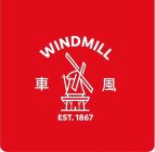 WINDMILL EST 1867