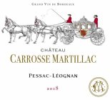 CHATEAU CARROSSE MARTILLAC PESSAC-LÉOGNAN 2018 GRAND VIN DE BORDEAUX