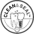 CLEAN & SEAL