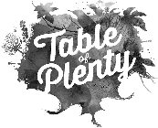 TABLE OF PLENTY