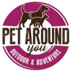 PET AROUND YOU OUTDOOR & ADVENTURE