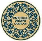 PATCHOULI ARDENT GUERLAIN