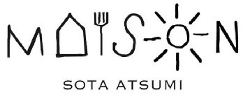 MAISON SOTA ATSUMI