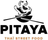 PITAYA THAÏ STREET FOOD