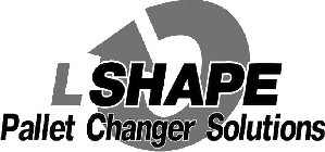 L SHAPE PALLET CHANGER SOLUTIONS