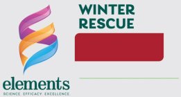 WINTER RESCUE ELEMENTS SCIENCE. EFFICACY. EXCELLENCE.