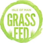 ISLE OF MAN GRASS FED