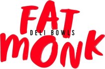 FAT MONK DELI BOWLS