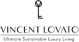 VINCENT LOVATO ULTIMATE SUSTAINABLE LUXURY LIVING