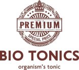 PREMIUM SPECIAL PRICE BIO TONICS ORGANISM'S TONIC