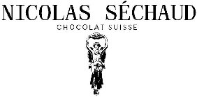 NICOLAS SÉCHAUD CHOCOLAT SUISSE