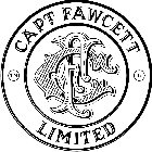 CAPT. FAWCETT LIMITED CF