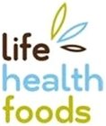 LIFE HEALTH FOODS