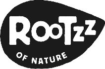 ROOTZZ OF NATURE