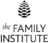 THE FAMILY INSTITUTE