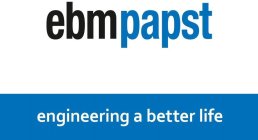 EBMPAPST ENGINEERING A BETTER LIFE