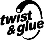 TWIST & GLUE