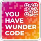 YOU HAVE WUNDER CODE