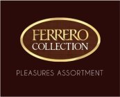 FERRERO COLLECTION PLEASURES ASSORTMENT