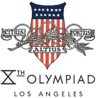 CITIUS ALTIUS FORTIUS XTH OLYMPIAD LOS ANGELES