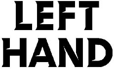 LEFT HAND